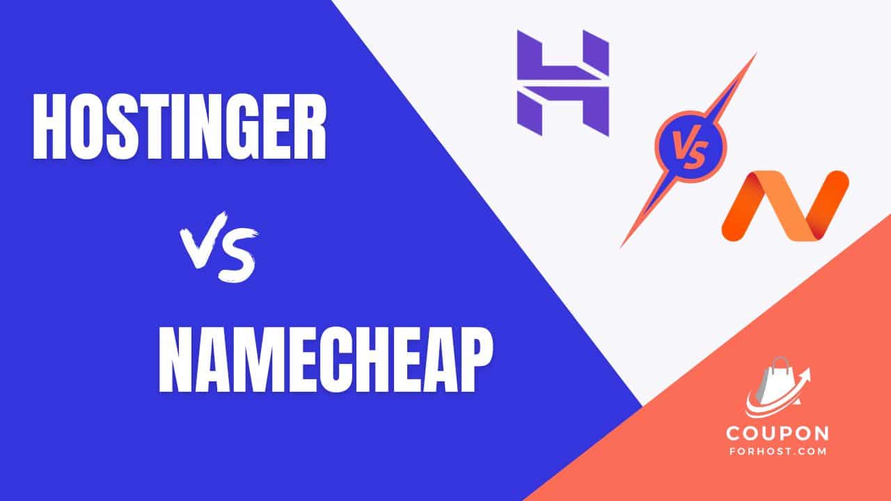 Hostinger Vs Namecheap: Which Web Hosting Service Is Right for You?