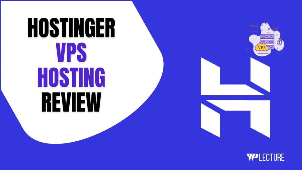 Hostinger VPS Hosting Review Hostinger VPS Hosting Review
