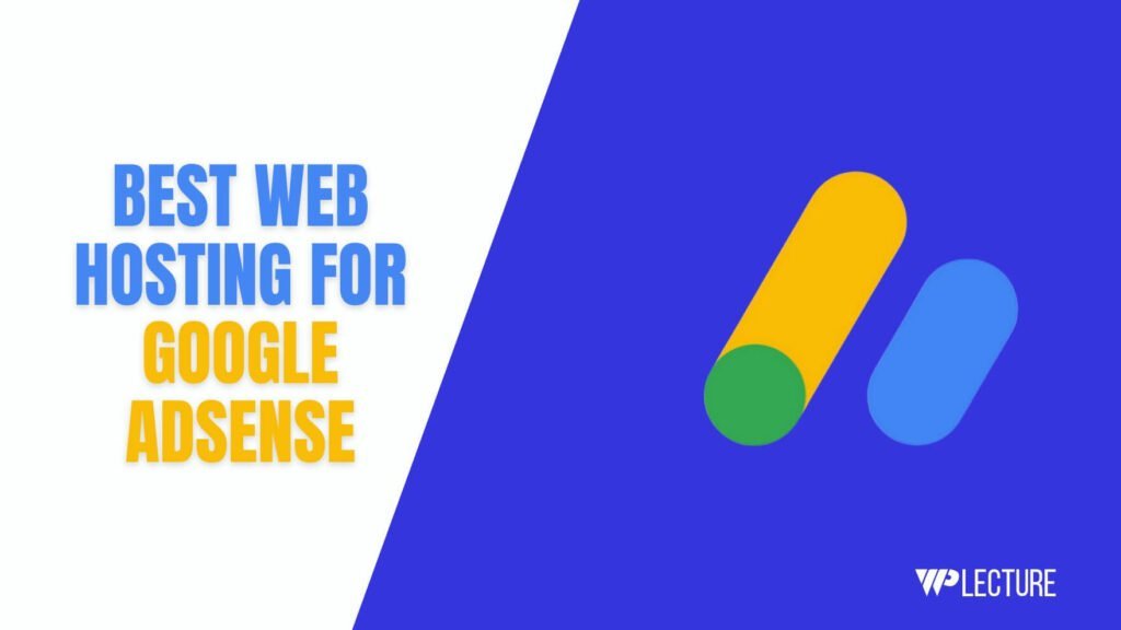 Best Web Hosting For Google AdSense