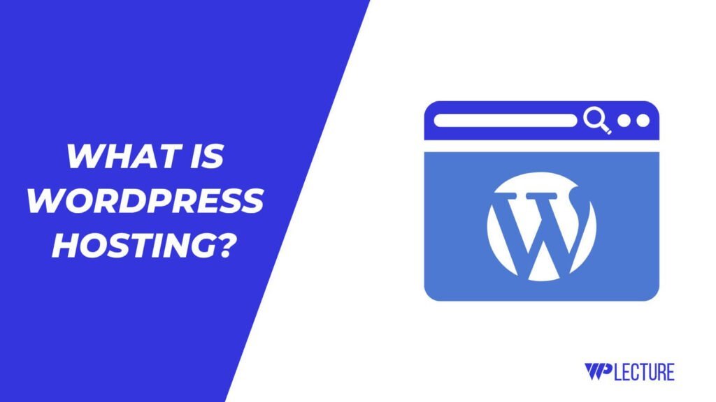 What is WordPress Hosting? Is it Best Hosting For You? What is WordPress Hosting? Is it Best Hosting For You?