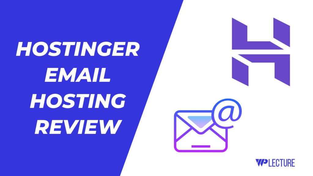 Hostinger Email Hosting Review in 2025 Hostinger Email Hosting Review