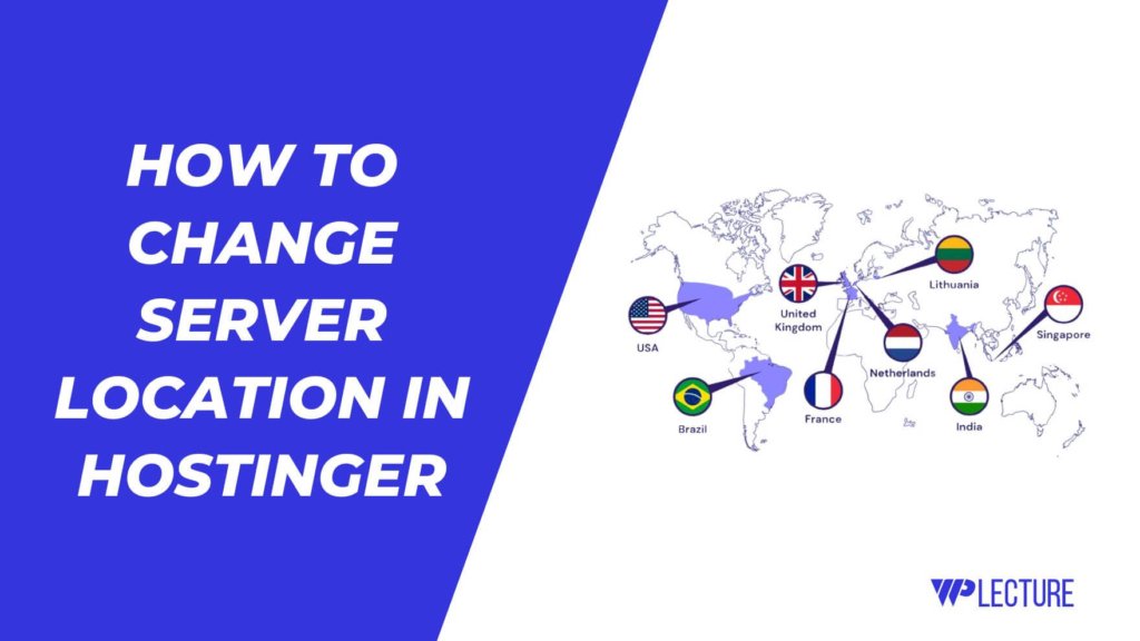 How to Change Server Location in Hostinger