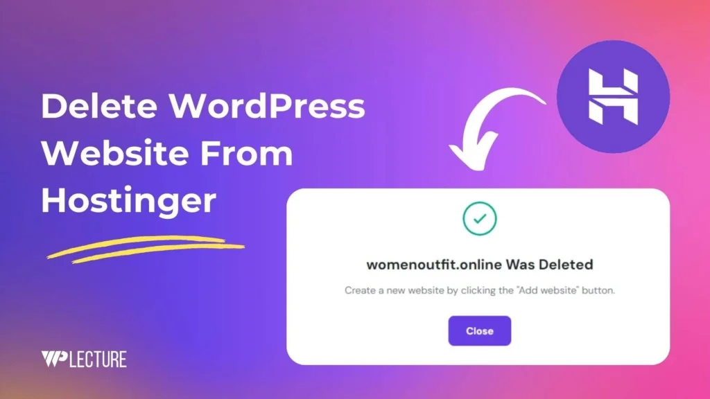 How to Delete WordPress From Hostinger