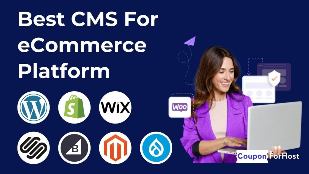 Best CMS For eCommerce Platform