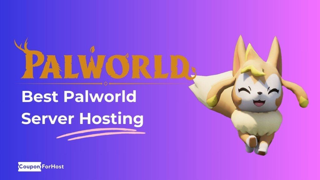 Best Palworld Server Hosting