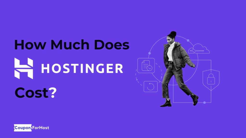 How Much Does Hostinger Cost to Build a Website How Much Does Hostinger Cost