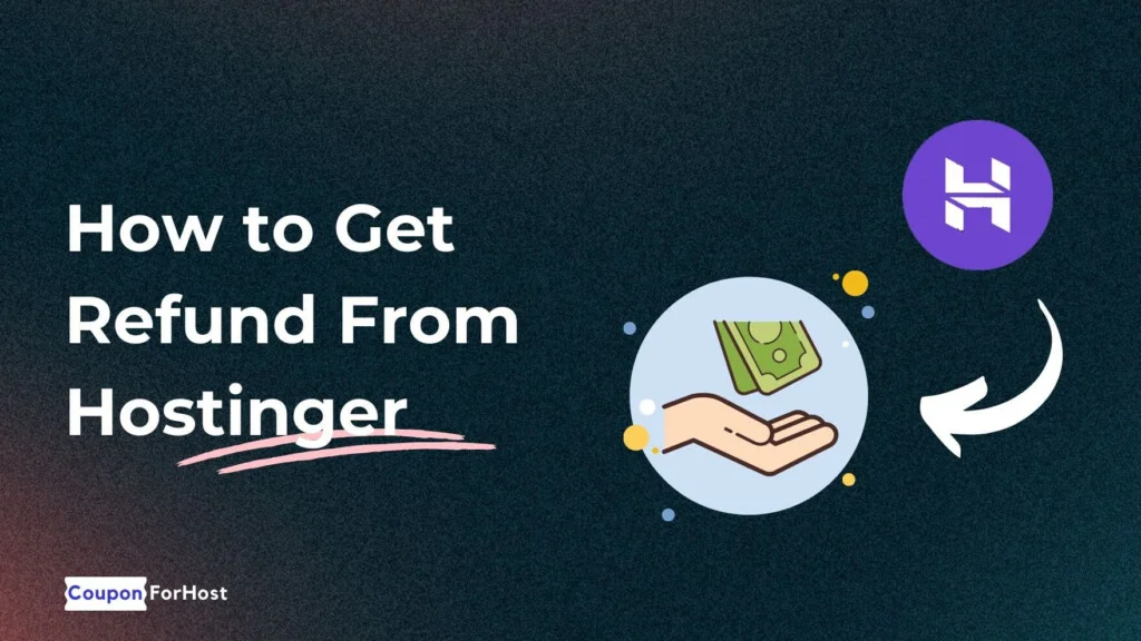 How to Get Refund From Hostinger