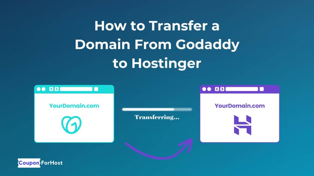 How to Transfer a Domain From Godaddy to Hostinger