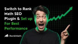 Home How to Switch to Rank Math SEO Plugin & Set up For Best Performance